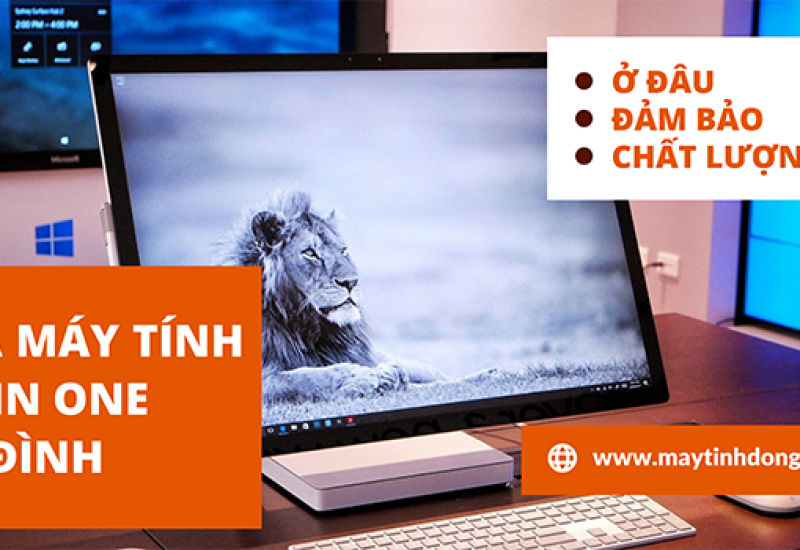 Mua máy tính all in one cho gia đình ở đâu đảm bảo chất lượng?