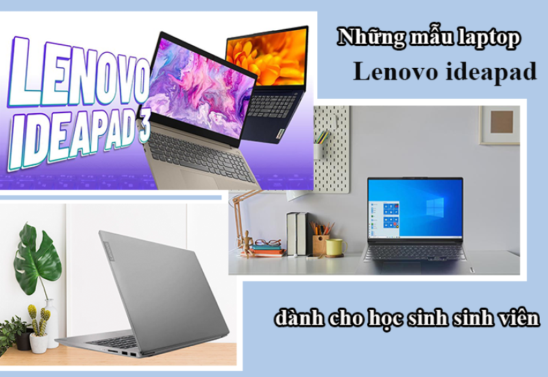 Những mẫu laptop Lenovo ideapad dành cho học sinh sinh viên