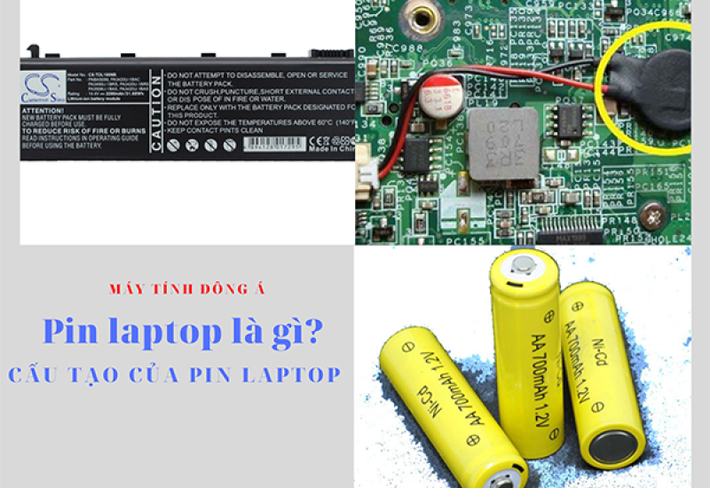 Pin laptop là gì? Cấu tạo của pin laptop gồm những bộ phận nào?