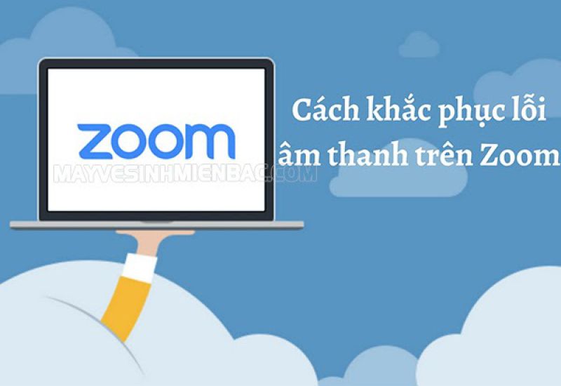 TẠI SAO ZOOM KHÔNG NGHE ĐƯỢC phần cuối