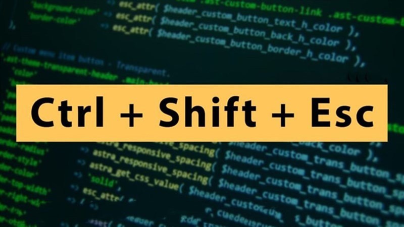 Nhấn tổ hợp phím Ctrl + Shift + Esc